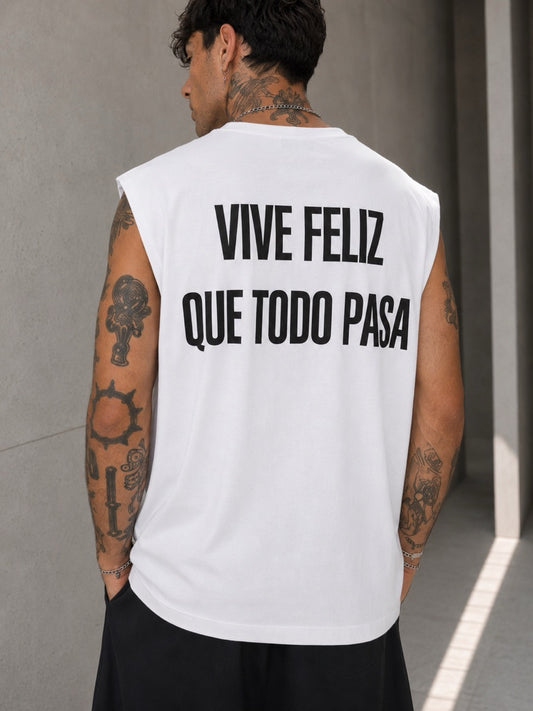 T-shirt smanicata bianca con scritta "VIVE FELIZ QUE TODO PASA"